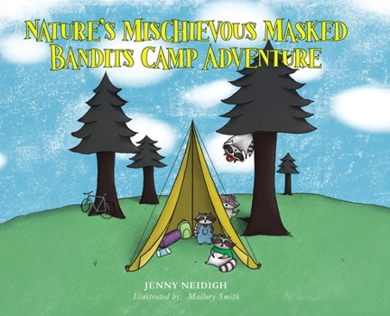 Hardcover Nature's Mischievous Masked Bandits Camp Adventure Book