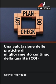 Paperback Una valutazione delle pratiche di miglioramento continuo della qualità (CQI) [Italian] Book