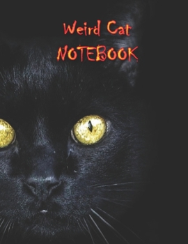 Paperback Weird Cat NOTEBOOK: Notebooks and Journals 110 pages (8.5"x11") Book