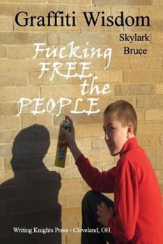 Paperback Graffiti Wisdom: Fucking Free the People Book