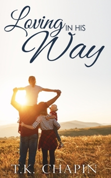 Paperback Loving In His Way: An Inspirational Christian Fiction Romance Book