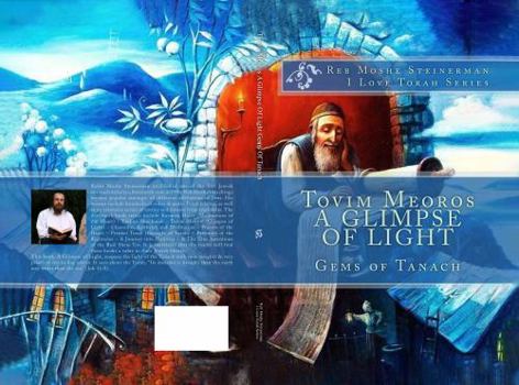 Tovim Meoros A Glimpse of Light: Gems of Tanach