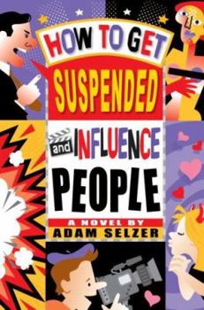 Hardcover How to Get Suspended and Influence People Book
