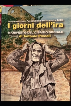 Paperback I Giorni Dell'ira: manifesto del disagio sociale [Italian] Book