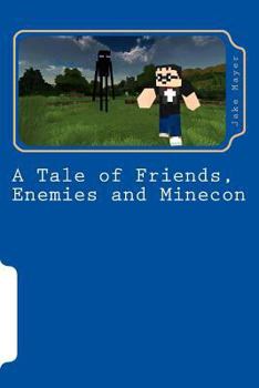 Paperback A Tale of Friends, Enemies and Minecon: A Minecraft Novel Book