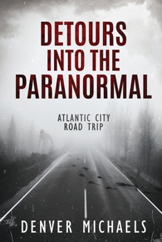 Paperback Detours Into the Paranormal: Atlantic City Road Trip Book