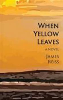 Paperback When Yellow Leaves / James Reiss Book