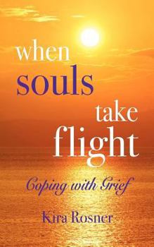 Paperback When Souls Take Flight: Coping with Grief Book