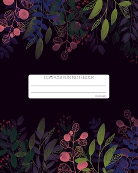 Composition Notebook: College Ruled | Floral Tropical Night | Back to School Composition Book for Teachers, Students, Kids and Teens | 120 Pages, 60 Sheets | 8 x 10 inches