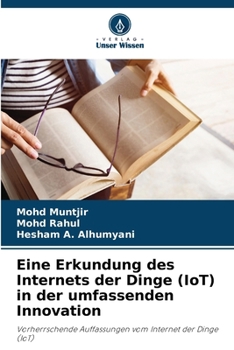 Paperback Eine Erkundung des Internets der Dinge (IoT) in der umfassenden Innovation [German] Book