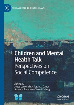 Paperback Children and Mental Health Talk: Perspectives on Social Competence Book
