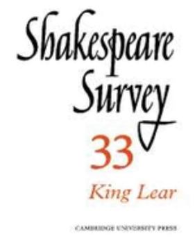 Shakespeare Survey 33 - King Lear - Book #33 of the Shakespeare Survey