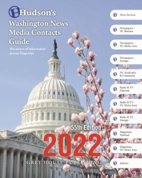 Paperback Hudson's Washington News Media Contacts Guide, 2022: Print Purchase Includes 3 Months Free Online Access Book