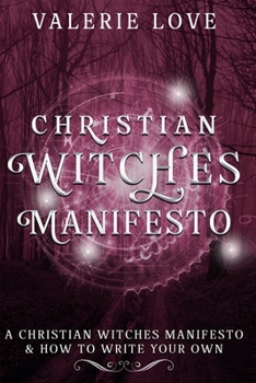 Paperback Christian Witches Manifesto: A Christian Witches Manifesto & How to Write Your Own Book