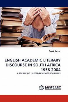 Paperback English Academic Literary Discourse in South Africa 1958-2004 Book