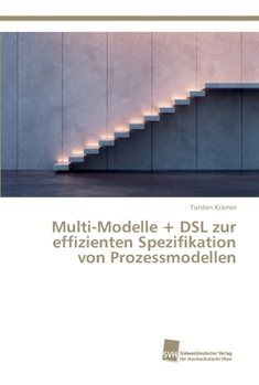 Paperback Multi-Modelle + DSL zur effizienten Spezifikation von Prozessmodellen [German] Book