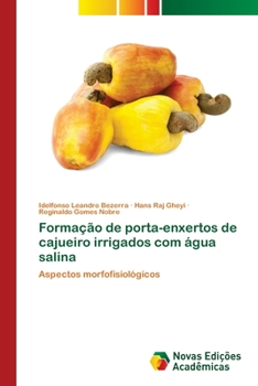 Paperback Formação de porta-enxertos de cajueiro irrigados com água salina [Portuguese] Book