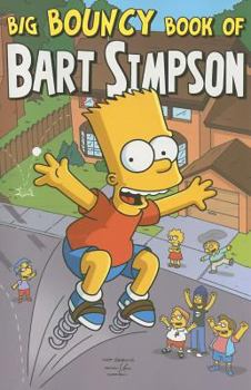 Big Bouncy Book of Bart Simpson - Book #5 of the Bart Simpson