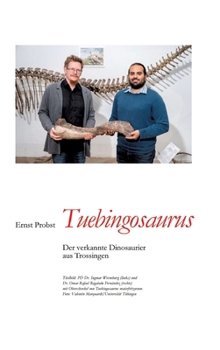 Tuebingosaurus: Der verkannte Dinosaurier aus Trossingen (German Edition)