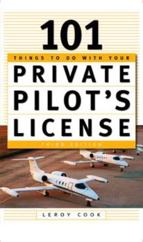 Paperback 101 Things to Do After You Get Your Private Pilot's License Book