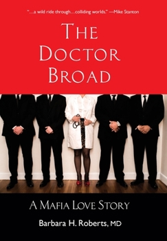 Hardcover The Doctor Broad: A Mafia Love Story Book