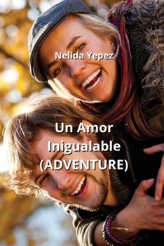 Paperback Un Amor Inigualable (ADVENTURE) [Spanish] Book