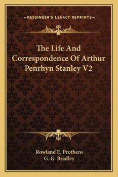 Paperback The Life And Correspondence Of Arthur Penrhyn Stanley V2 Book