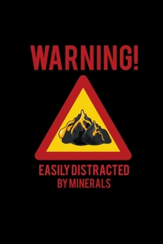 Warning distracted by minerals: 6x9 Minerals | blank with numbers paper | notebook | notes