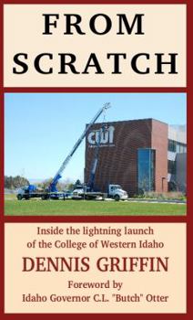 Paperback From Scratch: Inside the Lightning Launch of the College of Western Idaho Book