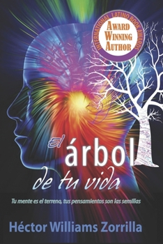 Paperback El Arbol de tu vida: Tu mente es el terreno, tus pensamientos son las semillas [Spanish] Book