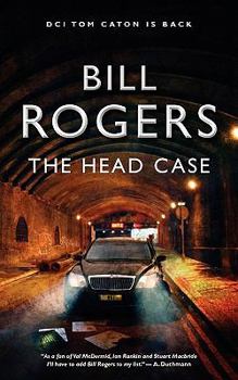 The Head Case - Book #2 of the DCI Tom Caton Manchester
