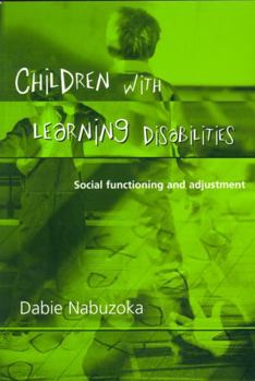 Paperback Children with Learning Disabilities: Social Functioning and Adjustment Book