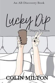 Lucky Dip (diaper version): An ABDL/FemDom story