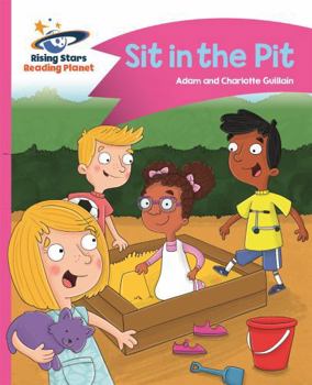 Sit in the Pit - Pink a: Comet Street Kids - Book  of the Comet Street Kids