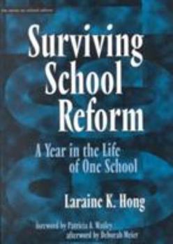 Paperback Surviving School Reform: A Year in the Life of One School Book