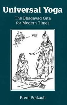 Paperback Universal Yoga: The Bhagavad Gita for Modern Times Book