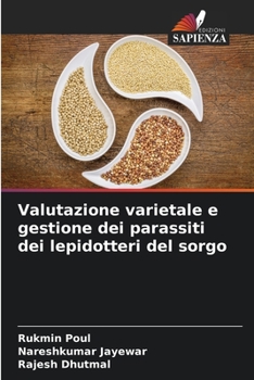Paperback Valutazione varietale e gestione dei parassiti dei lepidotteri del sorgo [Italian] Book