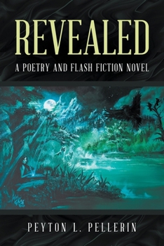 Paperback Revealed: A Poetry and Flash Fiction Novel Book