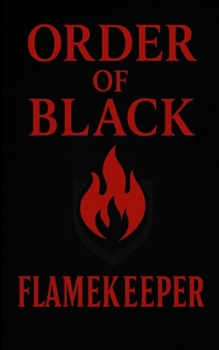 Paperback Order of Black: FlameKeeper Book