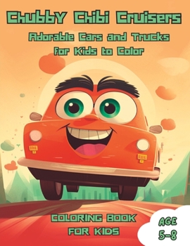 Paperback Chubby Chibi Cruisers: Adorable Cars for Kids to Color Book