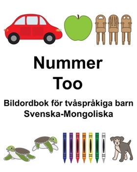 Paperback Svenska-Mongoliska Nummer/Тоо Bildordbok för tvåspråkiga barn [Swedish] Book