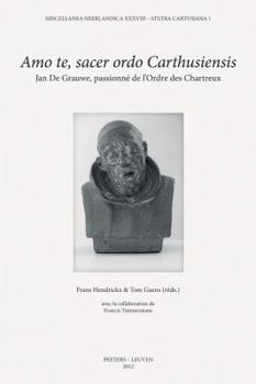 Amo Te, Sacer Ordo Carthusiensis: Jan de Grauwe, Passionne de l'Ordre Des Chartreux
