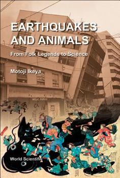 Hardcover Earthquakes and Animals: From Folk Legends to Science Book