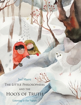 Paperback The Little Philosophers and the Hoo's of Truth: Listening to Our Nature Book