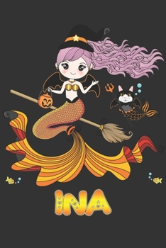 Ina: Ina Halloween Beautiful Mermaid Witch, Create An Emotional Moment For Ina?, Show Ina You Care With This Personal Custom Gift With Ina's Very Own Planner Calendar Notebook Journal