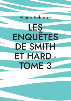 Paperback Les Enquêtes de Smith et Hard - Tome 3 [French] Book