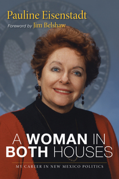 Paperback A Woman in Both Houses: My Career in New Mexico Politics Book