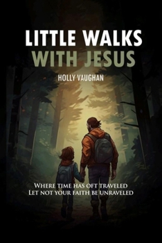 Little Walks with Jesus (The Unredeemed)