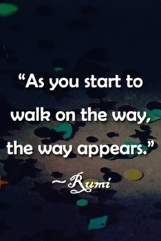 Paperback "As You Start to Walk on the Way, the Way Appears" Rumi Notebook: Lined Journal, 120 Pages, 6 x 9 inches, Fun Gift, Soft Cover, Rainbow Flag LGBTQ Mat Book