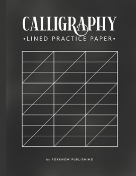 Paperback Lined Calligraphy Practice Paper: Calligraphy Hand Lettering Practice Blank Paper Workbook (Slanted Grid) for Artist and Beginners Book